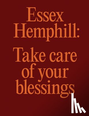 Hemphill, Essex - Essex Hemphill: Take Care of Your Blessings