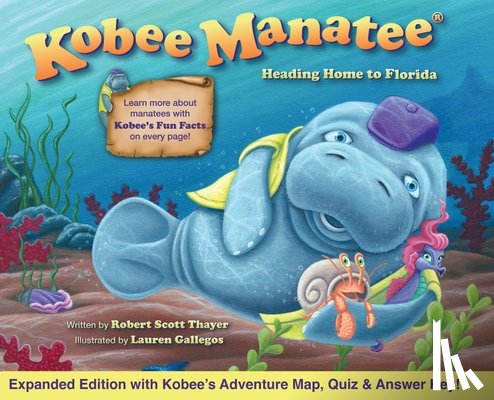 Thayer, Robert Scott - Kobee Manatee Heading Home to Florida (Second Edition)