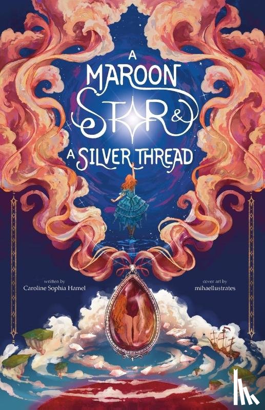 Hamel, Caroline Sophia - A Maroon Star & A Silver Thread