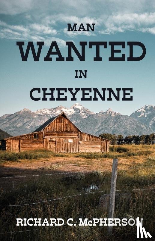 McPherson, Richard C - Man Wanted in Cheyenne