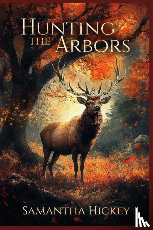 Hickey, Samantha - Hunting the Arbors