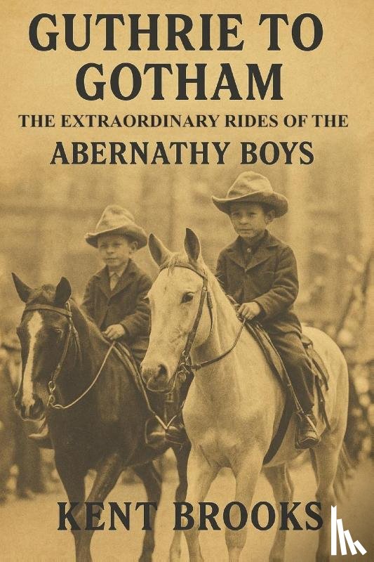 Brooks, Kent - Brooks, K: Guthrie to Gotham