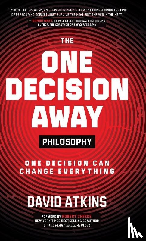 Atkins, David - The One Decision Away Philosophy