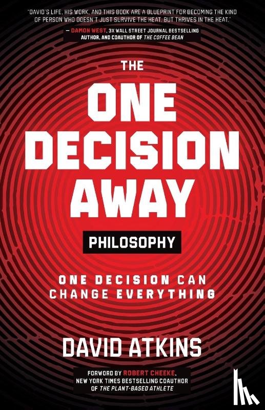 Atkins, David - The One Decision Away Philosophy