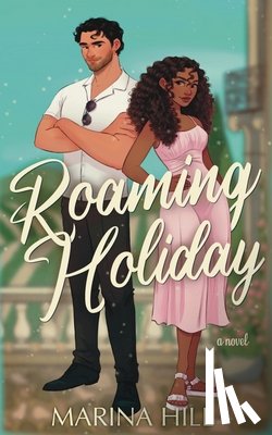 Hill, Marina - Roaming Holiday