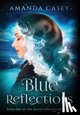 Casey, Amanda - Blue Reflections