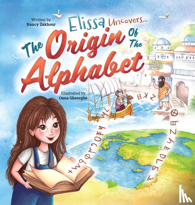 Zakhour, Nancy - Elissa Uncovers...The Origin of the Alphabet