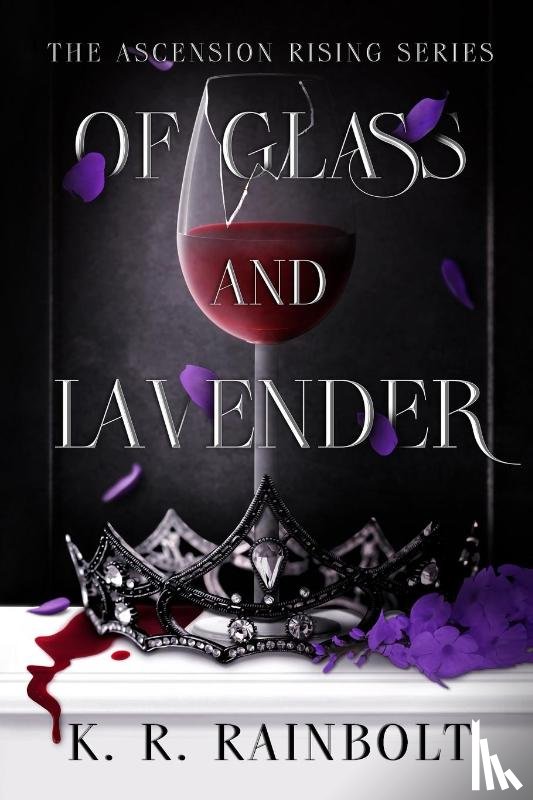 Rainbolt, K. R. - Of Glass and Lavender