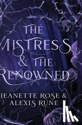 Rune, Alexis - The Mistress & The Renowned: A Hades & Persephone Retelling