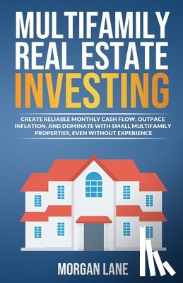 Lane, Morgan - Multifamily Real Estate Investing