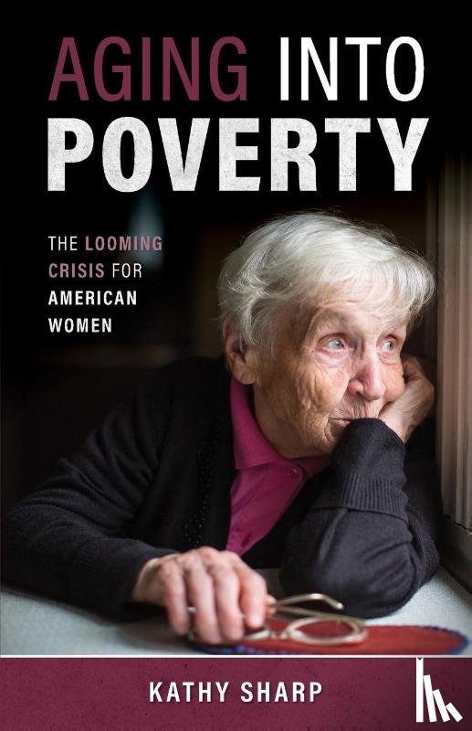 Sharp, Kathy - Aging Into Poverty