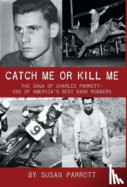 Parrott, Susan - Catch Me Or Kill Me