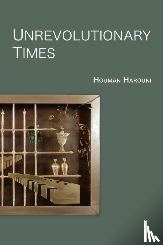 Harouni, Houman - Unrevolutionary Times