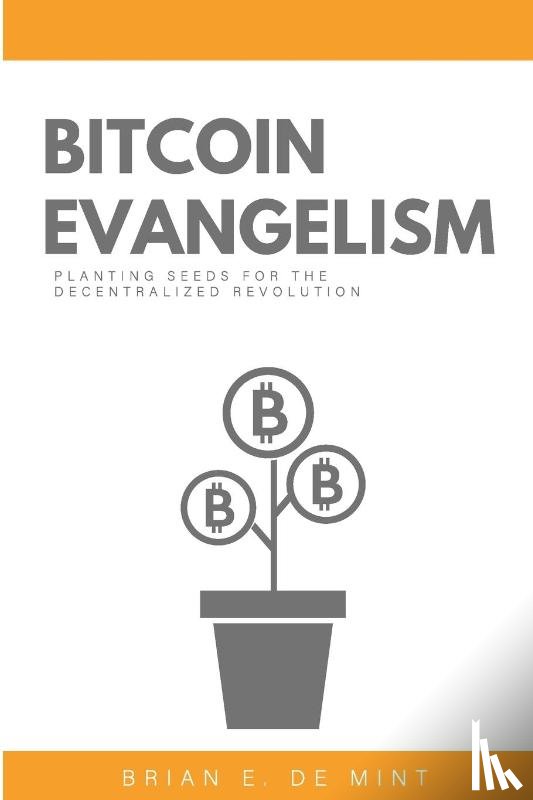 de Mint, Brian E - Bitcoin Evangelism