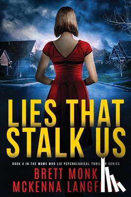 Monk, Brett - Lies That Stalk Us