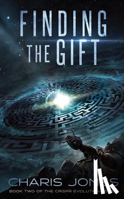 Jones, Charis - Finding the Gift: Book Two of the CRISPR Evolution Series