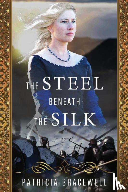 Bracewell, Patricia - The Steel Beneath the Silk