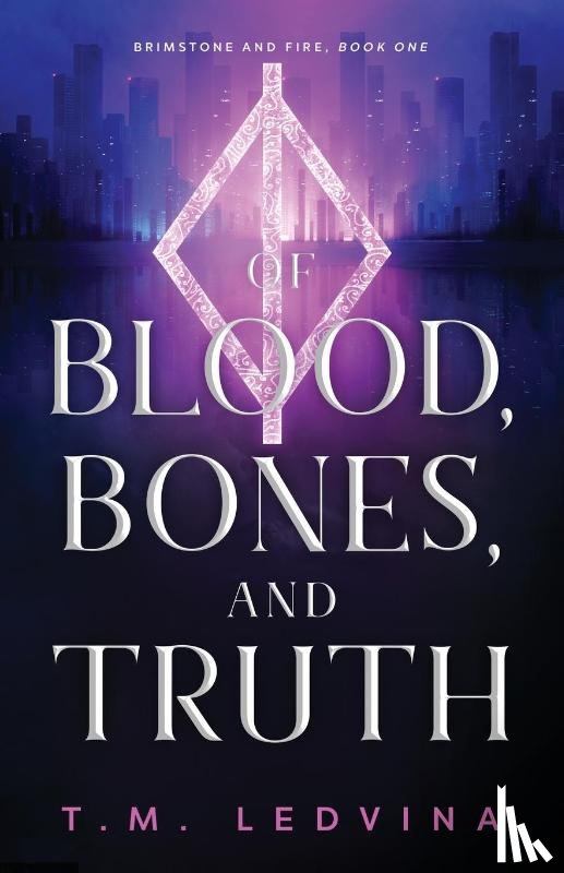 Ledvina, T. M. - Of Blood, Bones, and Truth