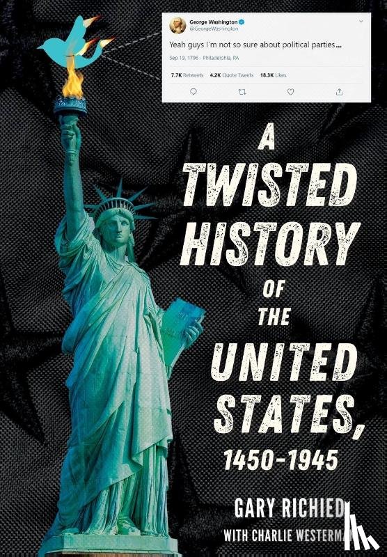 Richied, Gary, Westerman, Charlie - A Twisted History of the United States, 1450-1945