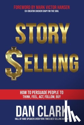Clark, Dan - Story Selling