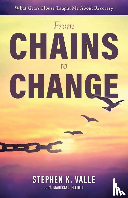 Valle, Stephen K - From Chains to Change