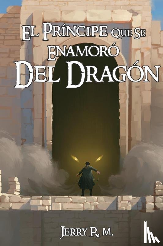 R. M., Jerry - El Principe que se Enamoro del Dragon