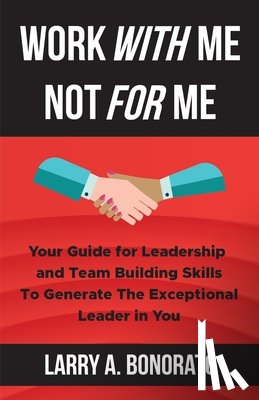 Bonorato, Larry A - Work with Me Not for Me
