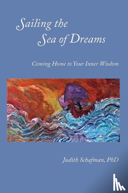 Schafman, Judith - Sailing the Sea of Dreams