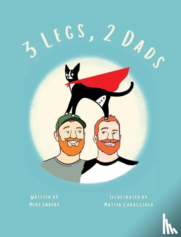 Enders, Mike - 3 Legs, 2 Dads (Revised Edition)
