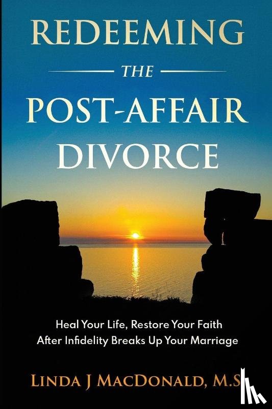 MacDonald, Linda J. - Redeeming the Post-Affair Divorce
