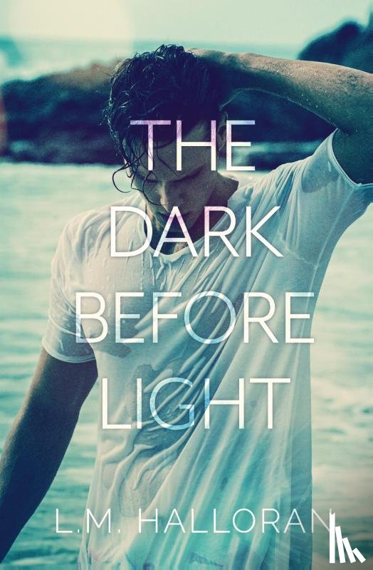 Halloran, L. M. - The Dark Before Light