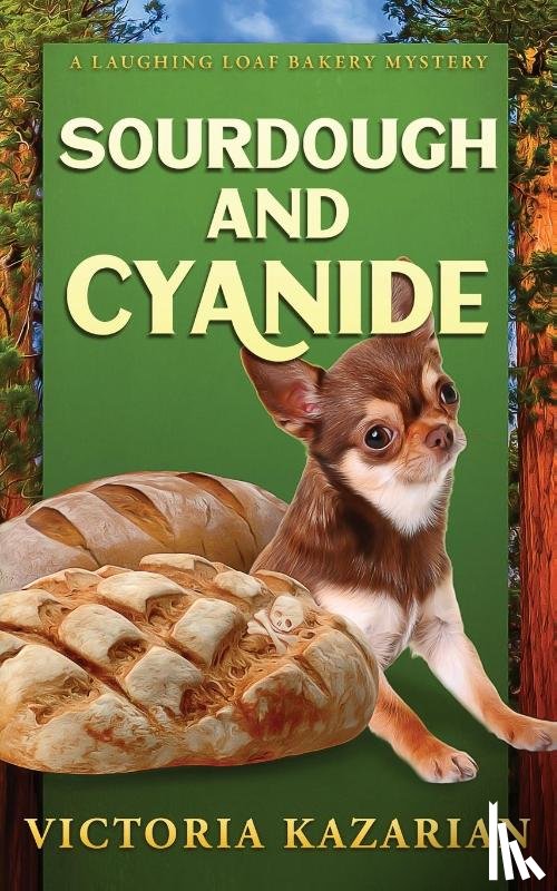 Kazarian, Victoria L - Sourdough and Cyanide