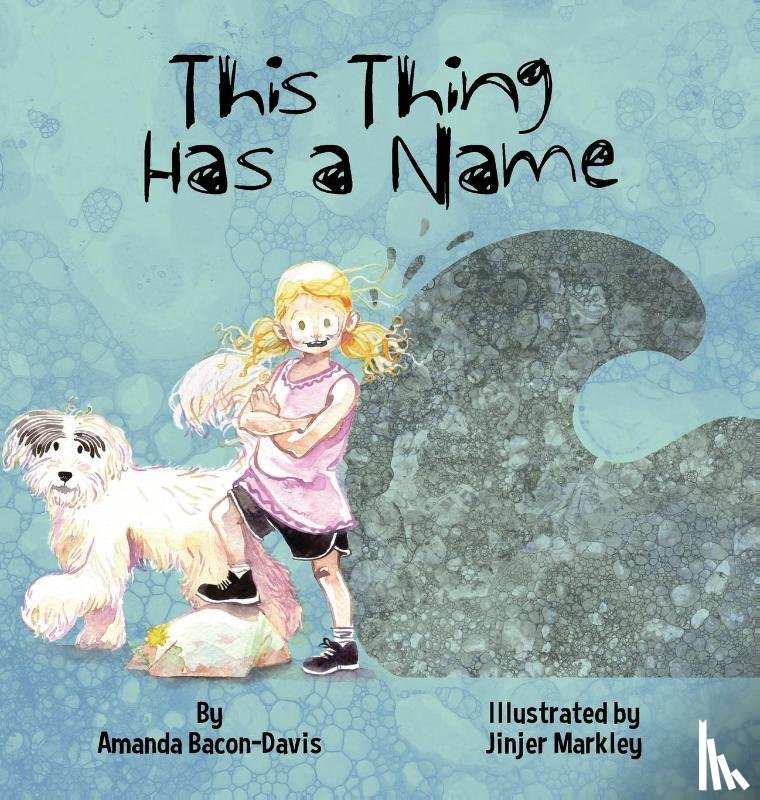 Bacon-Davis, Amanda - This Thing Has A Name