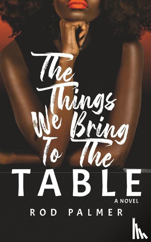 Palmer, Rod - The Things We Bring To The Table