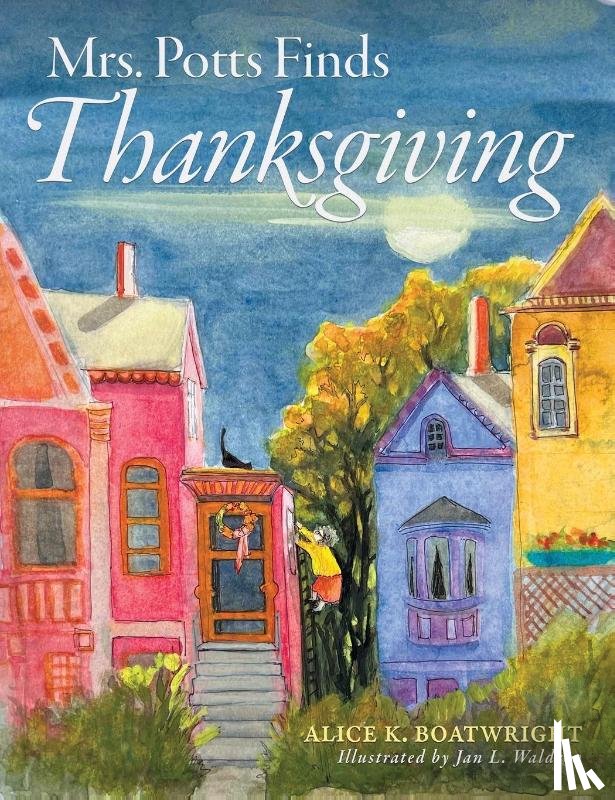 Boatwright, Alice K - Mrs. Potts Finds Thanksgiving