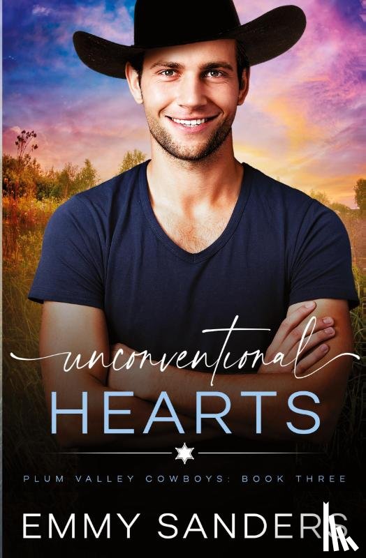 Sanders, Emmy - Unconventional Hearts (Plum Valley Cowboys Book 3)