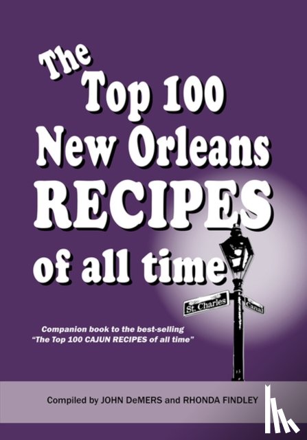 Findley, Rhonda, DeMers, John - The Top 100 New Orleans Recipes of All Time