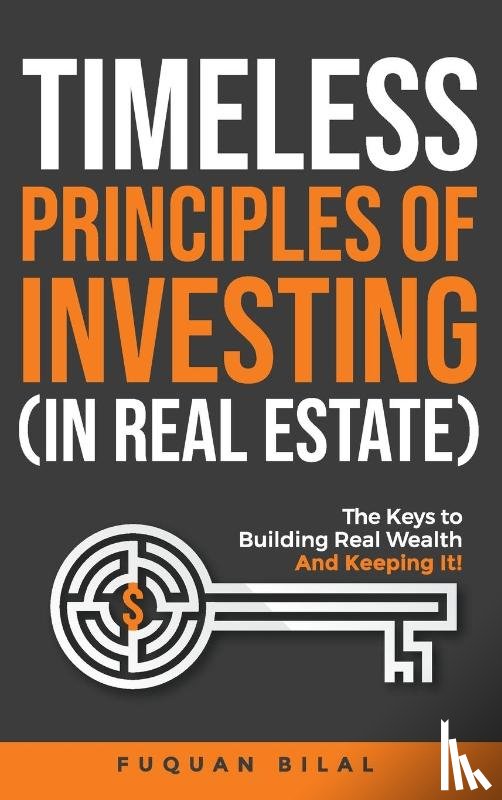 Bilal, Fuquan - Timeless Principles of Investing (in Real Estate)