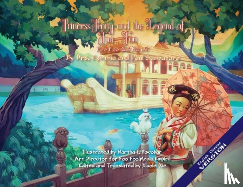 Sambataro, Cynthia, Sambataro, Paul - Princess Peony and the Legend of Foo Foo (English/Chinese Upside down Version)
