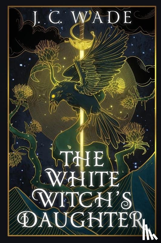 Wade, J. C. - The White Witch's Daughter