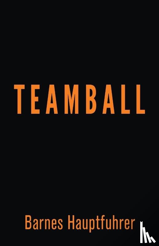 Hauptfuhrer, Barnes - Teamball