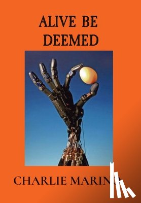 Marino, Charlie - Alive Be Deemed
