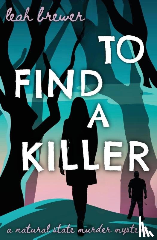 Brewer, Leah - To Find a Killer