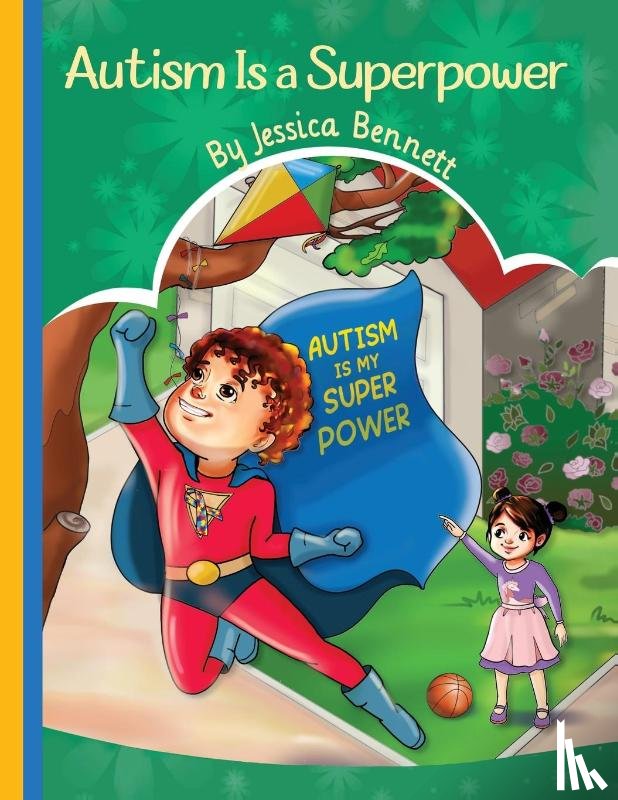 Bennett, Jessica - Autism Is a Superpower