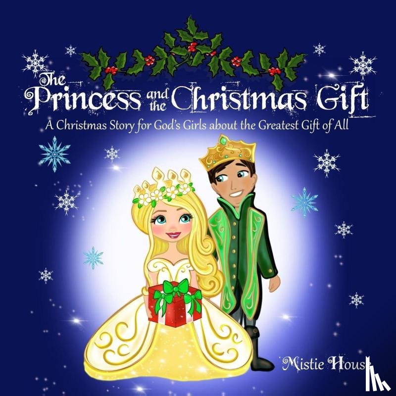 House, Mistie - The Princess and the Christmas Gift