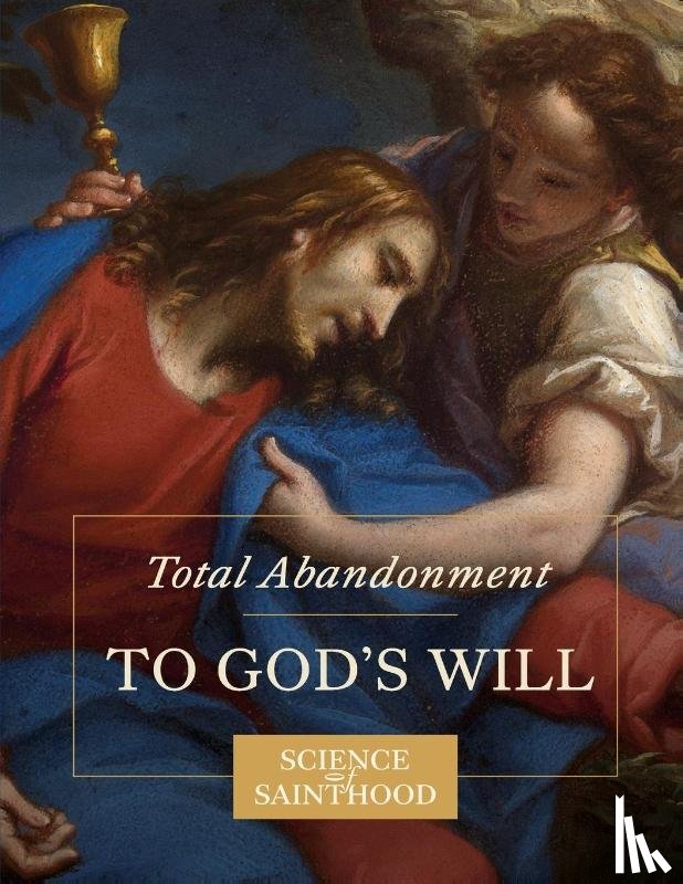 Leonard, Matthew, Nunez, John Paul - Total Abandonment to God's Will
