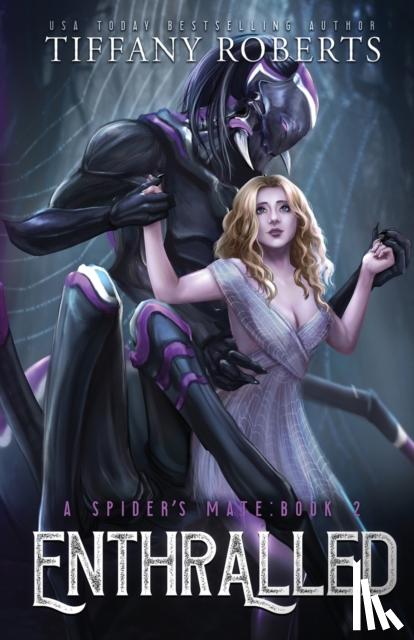 Roberts, Tiffany - Enthralled (The Spider's Mate #2)