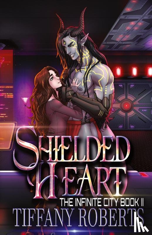 Roberts, Tiffany - Shielded Heart (The Infinite City #2)