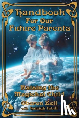 Zell, Oberon, Isbill, Haleigh - Handbook For Our Future Parents
