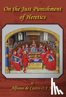 de Castro, Alfonso - de Castro, A: On the Just Punishment of Heretics